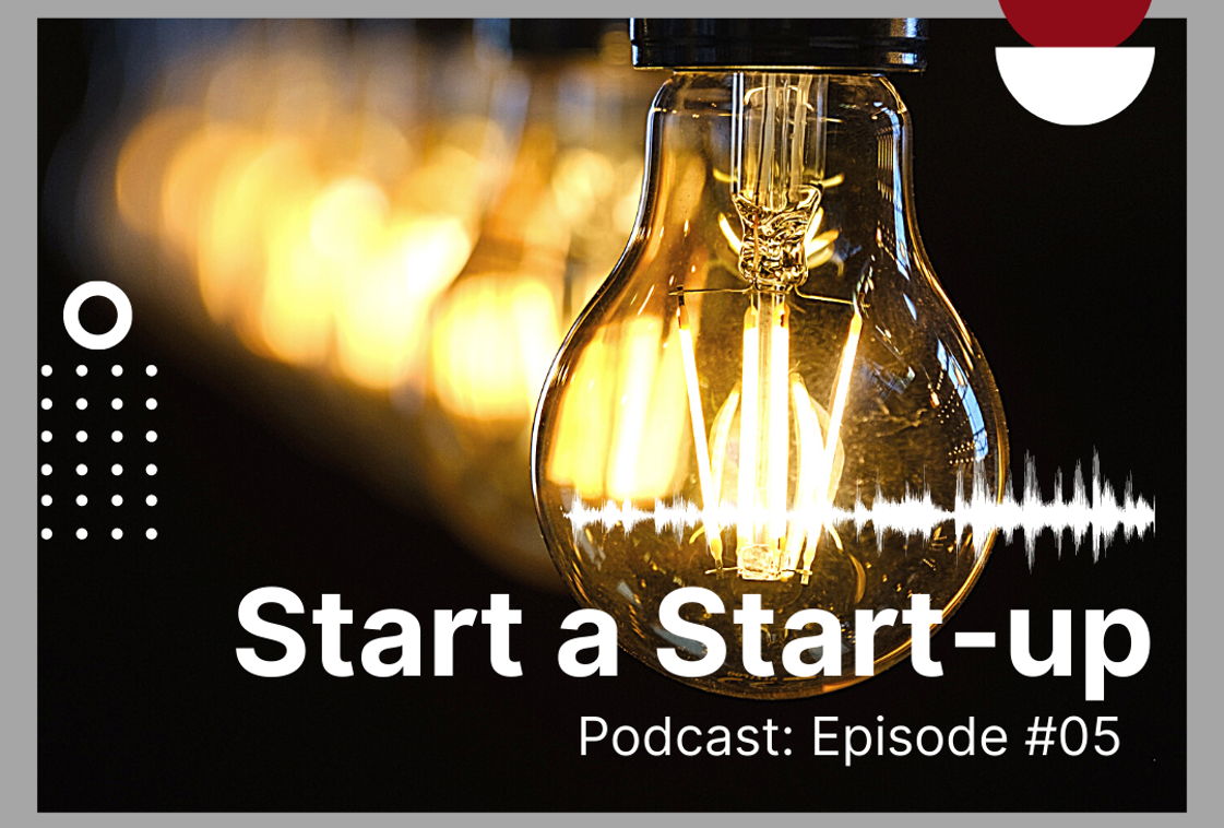 Episode #5  Start a Start-up: Your Day One